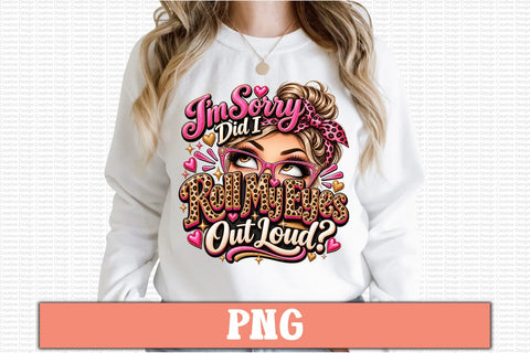 I’m Sorry Did I Roll My Eyes Out Loud PNG SVG Craftlabsvg24 