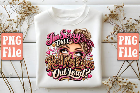 I’m Sorry Did I Roll My Eyes Out Loud PNG SVG Craftlabsvg24 