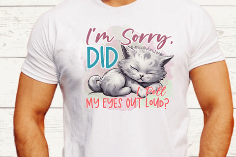 Im Sorry Did I Roll Sublimation Design Sublimation Regulrcrative 