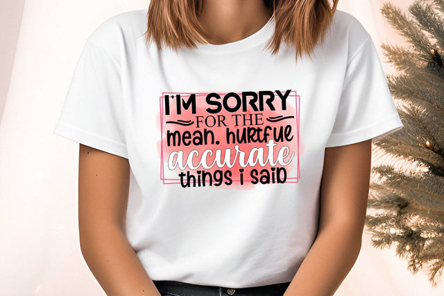 i'm sorry for the mean. hurtful accurate things i said PNG Design Sublimation Designangry 