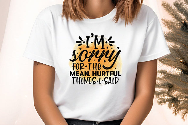 I'm sorry for the mean. hurtful things i said PNG Design Sublimation Designangry 