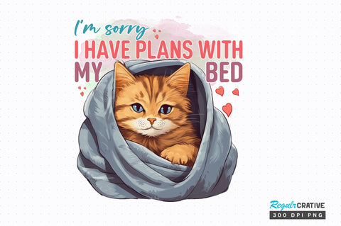 Im sorry i have plans Sublimation Design Sublimation Regulrcrative 