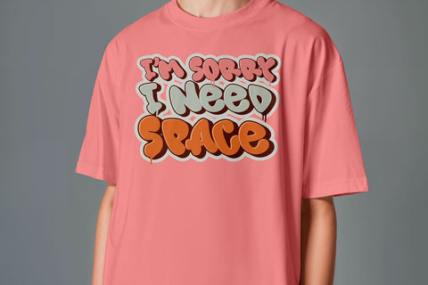 I'm Sorry I Need Space SVG | Bubble Graffiti Quote Design | Cute Drip Font for Shirt, Hoodie, and Tote Bag SVG Mozzatype 