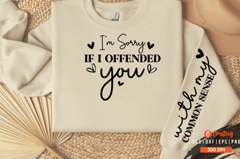 I'm sorry if i offended you Sleeve SVG Design SVG Designangry 