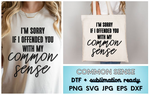 I'm Sorry If I Offended You With My Common Sense PNG SVG JPG EPS DXF SVG So Fontsy Design Shop 
