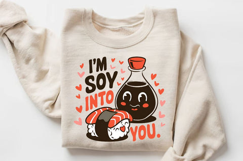 I’m soy into you Sublimation Design SVG Regulrcrative 