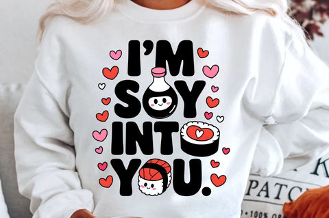 I’m soy into you Sublimation PNG Design SVG Regulrcrative 