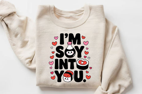I’m soy into you Sublimation PNG Design SVG Regulrcrative 