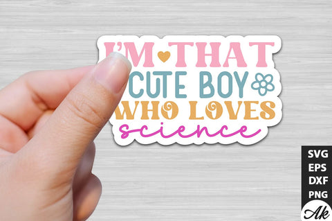 I'm that cute boy who loves science Stickers Design SVG akazaddesign 