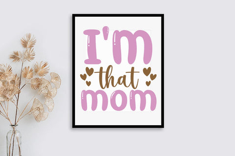 Im that mom SVG Design SVG Designangry 