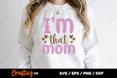 Im that mom SVG Design SVG Designangry 