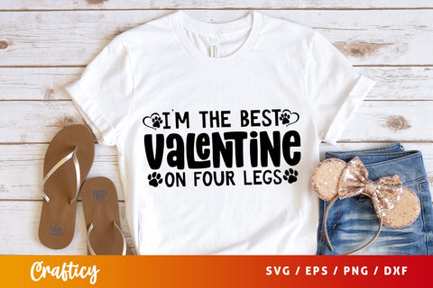 Im the best Valentine on four legs SVG Design SVG Designangry 