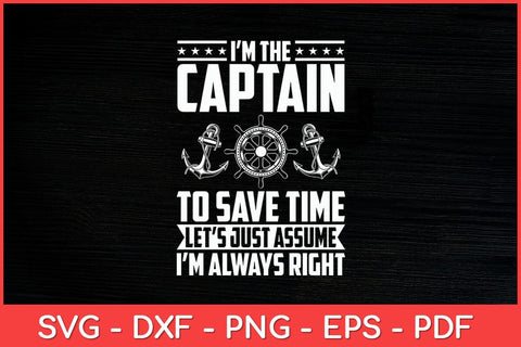 I’m The Captain Of The Boat Svg Design SVG artprintfile 