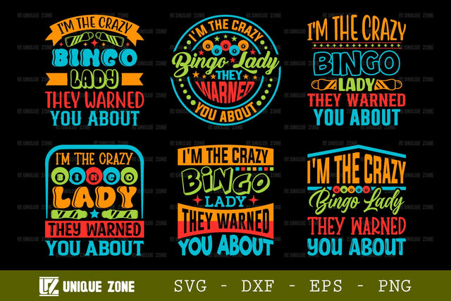 I'm The Crazy Bingo Lady They Warned You About SVG Bingo Games Bingo Gift Crazy Bingo Lover Tshirt Bundle Bingo Quotes Design, TG 0038 SVG Unique Zone 