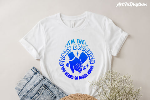 I'm the crazy brother you heard so much about, sarcastic svg SVG Artinrhythm shop 