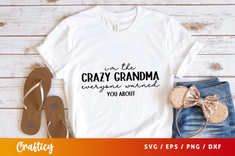 Im the crazy grandma everyone warned you about SVG Design SVG Designangry 