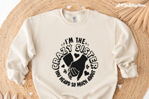 I'm the crazy sister you heard so much about, sarcastic svg SVG Artinrhythm shop 