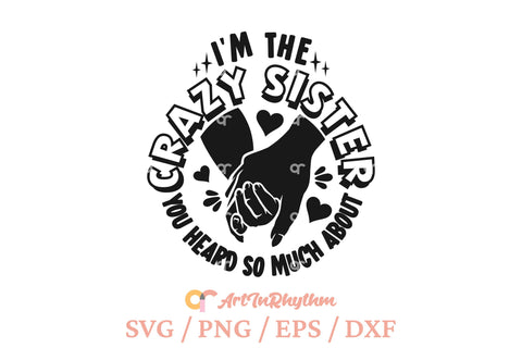 I'm the crazy sister you heard so much about, sarcastic svg SVG Artinrhythm shop 