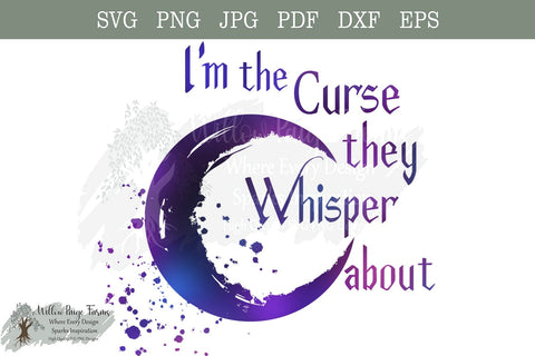 I'm the Curse They Whisper About SVG PNG JPG – Watercolor Crescent Moon Clipart – Witchy Quote Sublimation Design – Hand Drawn Moon Graphic SVG Willow Paige Farms 