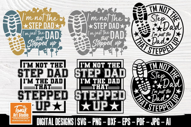 I'm the dad that stepped up SVG - Bonus Dad - Father's Day SVG TonisArtStudio 