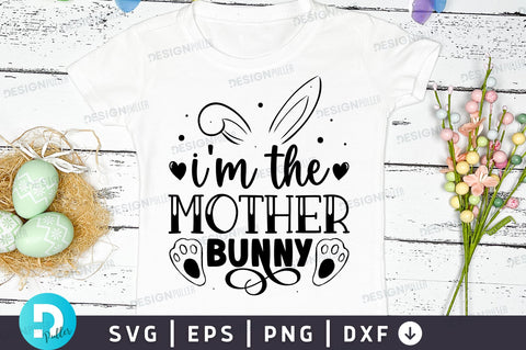Im the mother bunny Svg Design SVG Regulrcrative 