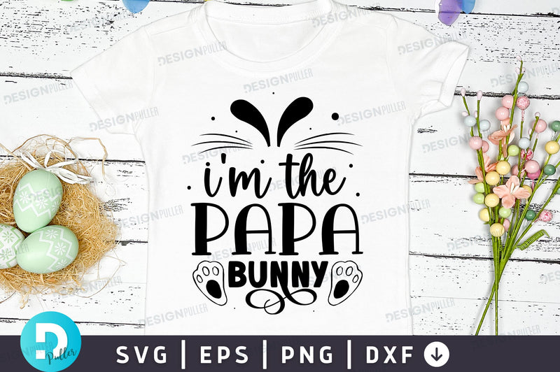 Im the papa bunny Svg Design SVG Regulrcrative 