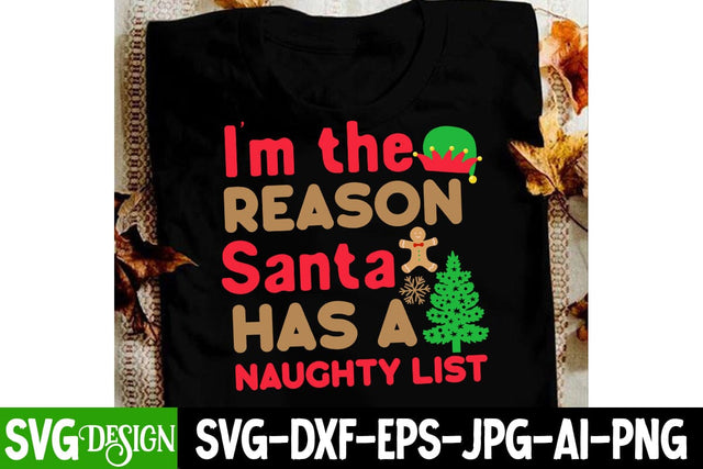 I'm the Reason Santa Has a Naughty List SVG Cut File, I'm the Reason Santa Has a Naughty List Sublimation PNG SVG BlackCatsMedia 