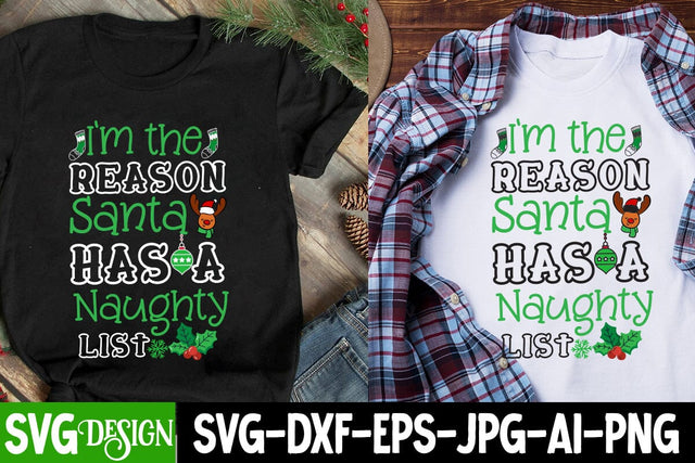 I'm the Reason Santa Has a Naughty List SVG Cut File, I'm the Reason Santa Has a Naughty List SVG Design, Christmas Sublimation ,Christmas Sublimation Bundle,Christmas Sublimation PNG SVG BlackCatsMedia 