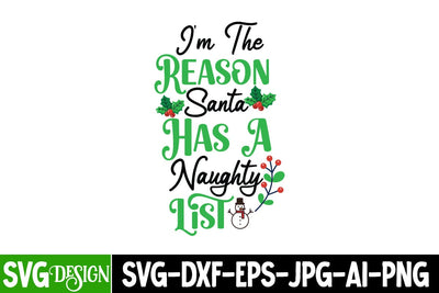 I'm the Reason Santa Has a Naughty List SVG Cut File, I'm the Reason Santa Has a Naughty List SVG Design, Christmas SVG Quotes, Merry Christmas SVG Design, Christnmas Sublimation PNG SVG BlackCatsMedia 