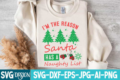 I'm the Reason Santa Has a Naughty List SVG Design,Christmas svg design,I'm the Reason Santa Has a Naughty List Sublimation Design SVG BlackCatsMedia 