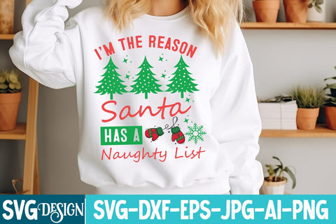 I'm the Reason Santa Has a Naughty List SVG Design,Christmas svg design,I'm the Reason Santa Has a Naughty List Sublimation Design SVG BlackCatsMedia 