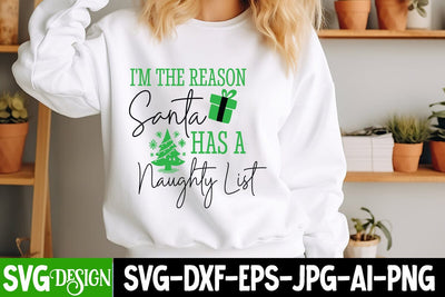 I’m The Reason Santa Has a Naughty ListChristmas SVG Design,Christmas SVgs,Christmas Sublimation PNG,Merry Christmas SVG SVG BlackCatsMedia 