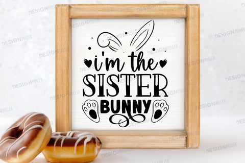 Im the sister bunny Svg Design SVG Regulrcrative 