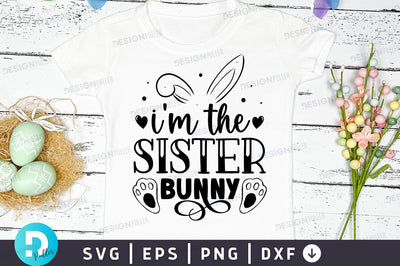 Im the sister bunny Svg Design SVG Regulrcrative 
