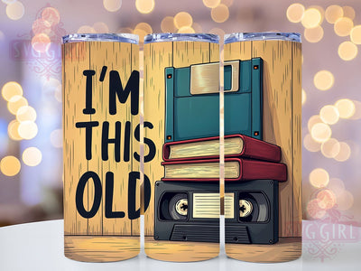 I'm This Old Retro 20oz Tumbler Wrap, Funny Age Mug, Retro Nostalgia Cup, Vintage Throwback Wrap, Birthday Humor Design, Classic Memories Gift, Sublimation Tumbler Wrap Sublimation SvggirlplusArt 