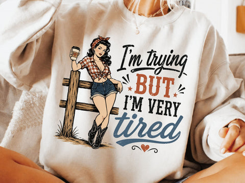 I'm trying but I'm very tired Png SVG DesignDestine 