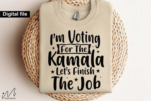 I'm voting for kamala let's finish the job svg, I'm voting Kamala,Kamala Harris 2024,Democratic t shirt,Kamala Harris svg,Gift for Her,Kamala Harris t shirt,Madam President SVG Isabella Machell 