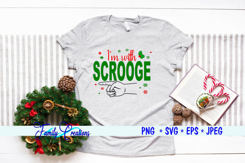 I'm with Scrooge SVG Family Creations 