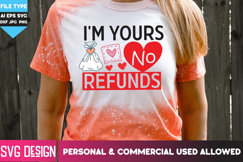I'm Your No Refunds SVG Cut File, I'm Your No Refunds Sublimation PNG, Happy Valentine's Day SVG ,Valentine SVG Bundle, Love SVG Bundle SVG BlackCatsMedia 