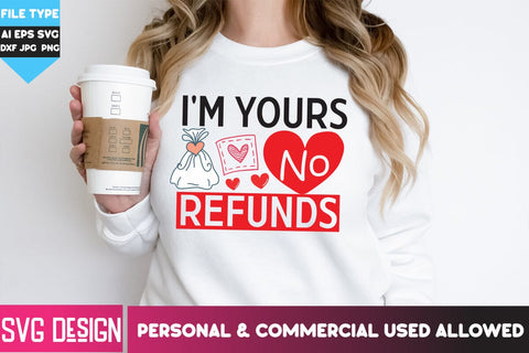 I'm Your No Refunds SVG Cut File, I'm Your No Refunds Sublimation PNG, Happy Valentine's Day SVG ,Valentine SVG Bundle, Love SVG Bundle SVG BlackCatsMedia 