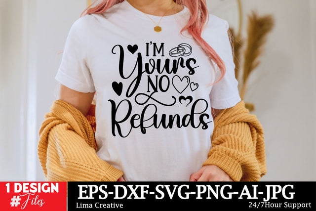 I'm Yours No Refunds SVG Cut File SVG Insomnia Std 