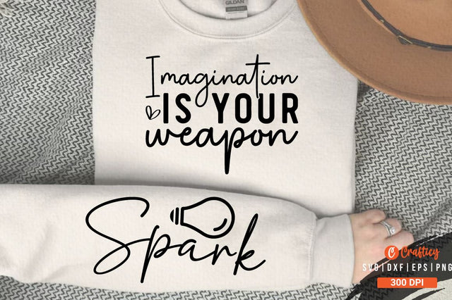 Imagination is Your Weapon Sleeve SVG Design SVG Designangry 