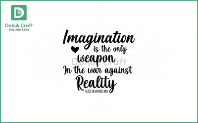 Imagination Quote SVG – Wonderland Imagination Quote SVG PNG & EPS V5 SVG dahukdesign 