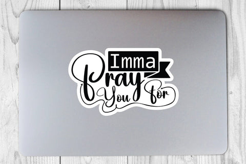 Imma Pray For You SVG Angelina750 