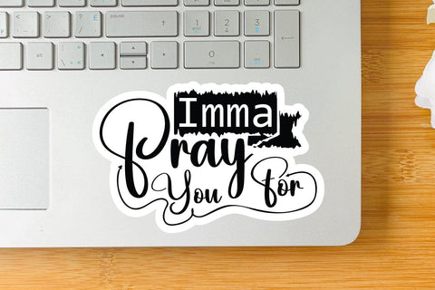Imma Pray For You SVG Angelina750 
