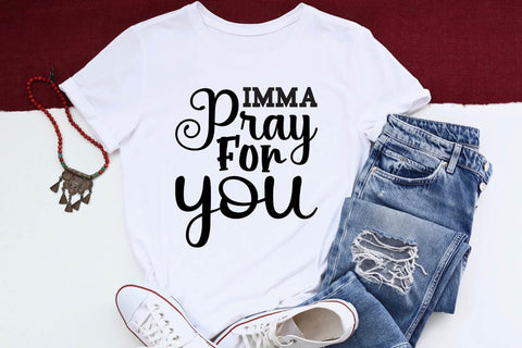 Imma Pray For You SVG Angelina750 