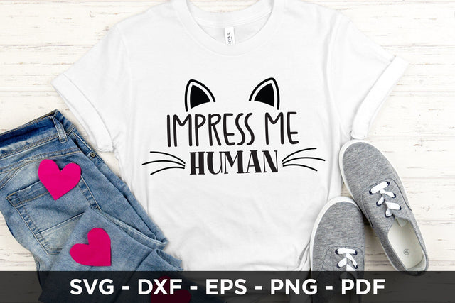Impress Me Human, Cat Quote SVG SVG CraftLabSVG 