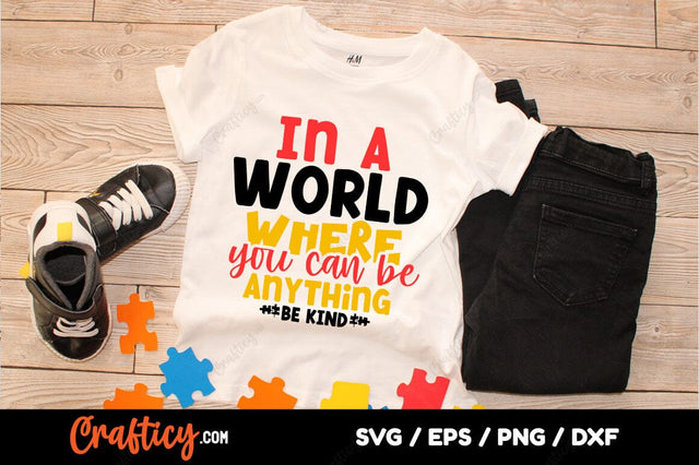 In a world where you can be anything be kind SVG Design SVG Designangry 