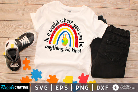 In a world where you can be anything be kind svg design SVG Regulrcrative 