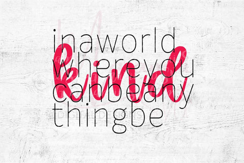 In a World Where You Can Be Anything Be Kind Svg SVG MaiamiiiSVG 